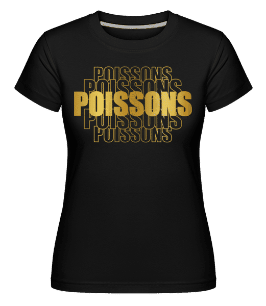 Aperçu: Écriture Doré Astrologique Poissons -  T-shirt Shirtinator femme - Noir - Devant