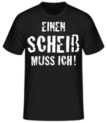 Einen Scheiß Muss Ich · Männer Basic T-Shirt