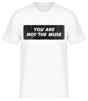 You Are Not The Muse Sticker - Camiseta básica para hombre - Blanco - delante