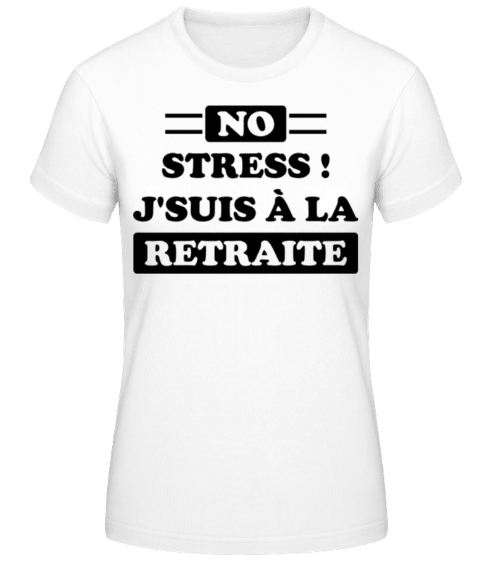 Aperçu: J'suis À La Retraite - T-shirt femme B&C - Blanc - Devant