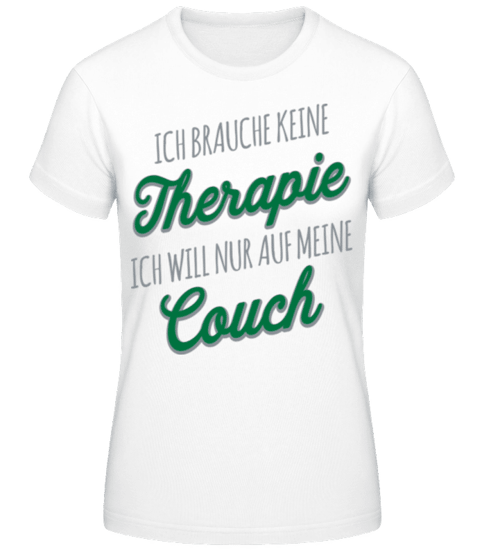 Vorschau: Ich Brauche Nur Meine Couch - Frauen T-Shirt B&C - Weiß - Vorne