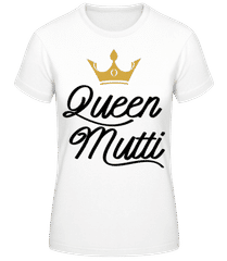 Queen Mutti · Frauen Basic T-Shirt