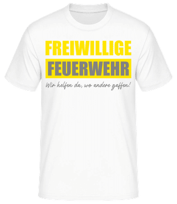 Wir Helfen Da Wo Andere Gaffen - Männer Basic T-Shirt - Weiß - Vorne