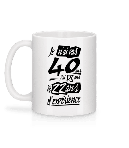 Je N'ai Pas 40 Ans - Mug en céramique blanc - Blanc - Derrière