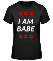 I Am Babe · T-shirt standard Femme