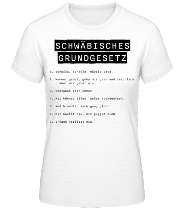 Vorschau: Schwäbisches Grundgesetz - Frauen T-Shirt B&C - Weiß - Vorne