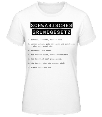 Schwäbisches Grundgesetz - Frauen T-Shirt B&C - Weiß - Vorne