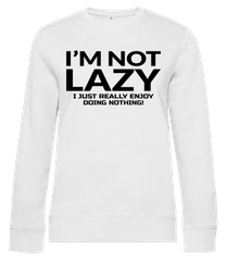 I'm Not Not Lazy · Sweat-shirt standard pour femme