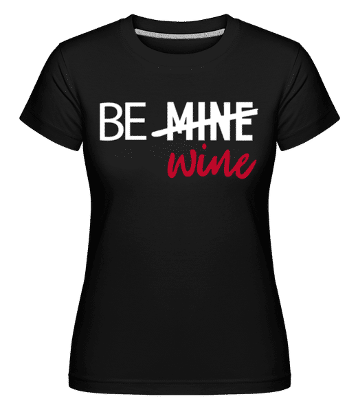 Aperçu: Be Wine -  T-shirt Shirtinator femme - Noir - Devant