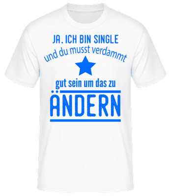 Single Und Schwer Zu Kriegen - Männer Basic T-Shirt - Weiß - Vorne
