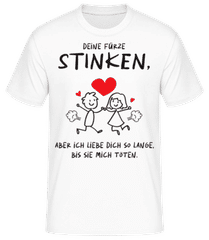 Deine Fürze Stinken Aber Ich Liebe Dich · Männer Basic T-Shirt