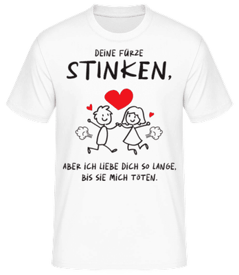 Deine Fürze Stinken Aber Ich Liebe Dich - Männer Basic T-Shirt - Weiß - Vorne