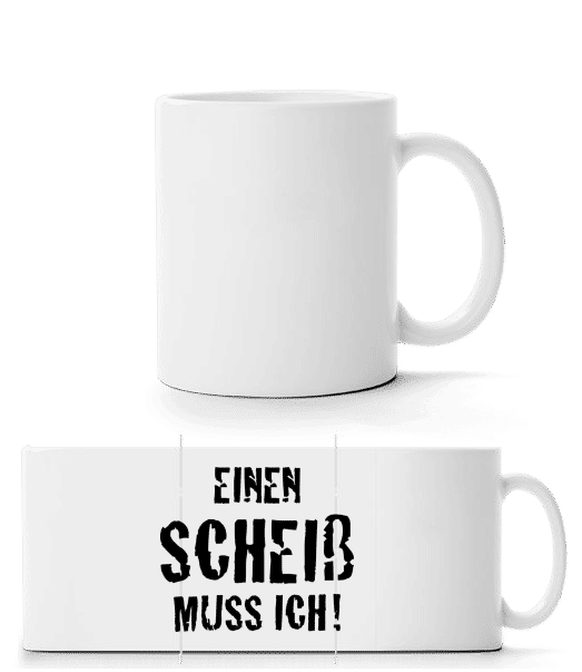 Vorschau: Einen Scheiss Muss Ich! - Panoramatasse - Weiß - Vorne