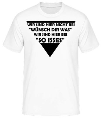 Wir Sind Hier Bei So Isses - Männer Basic T-Shirt - Weiß - Vorne