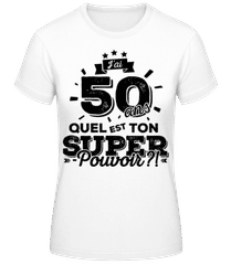 50 Ans Super Pouvoir · T-shirt standard Femme
