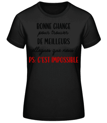 Bonne Chance Pour Trouver De Meilleurs - T-shirt standard Femme - Noir - Devant