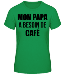 Papa Besoin De Café · T-shirt femme B&C