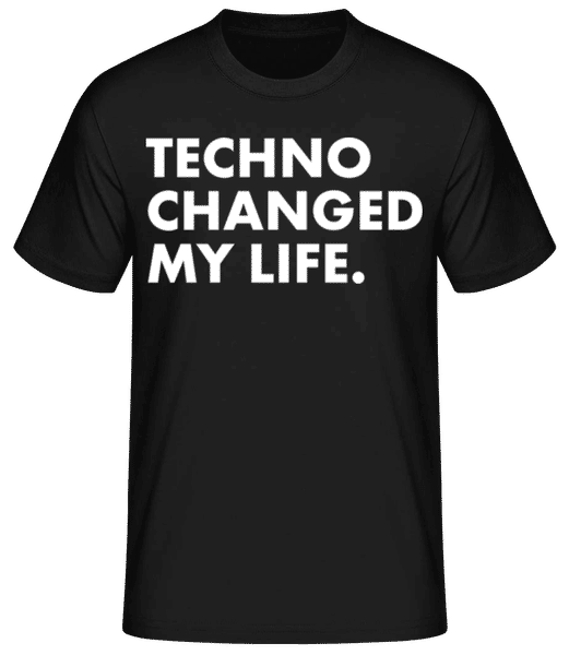 Aperçu: Techno Changed My Life - T-shirt standard Homme - Noir - Devant