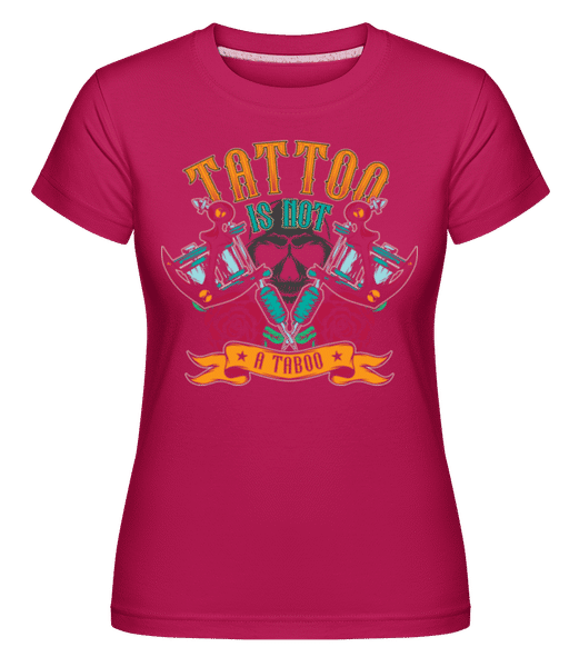 Preview: Tattoo Is Not A Taboo -  Shirtinator Women's T-Shirt - Magenta - Front