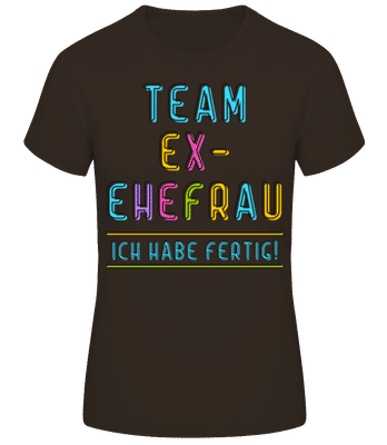 Team Ex-Ehefrau - Frauen Basic T-Shirt - Braun - Vorne