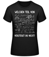 Welchen Teil Verstehst Du Nicht - Frauen Basic T-Shirt - Schwarz - Vorne