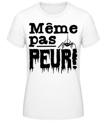 Même Pas Peur! - T-shirt standard Femme - Blanc - Devant