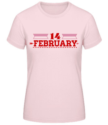 14 February Valentine - T-shirt femme B&C - Rose - Devant
