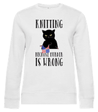 Knitting Because Murder Is Wrong - Frauen Standard Pullover - Weiß - Vorne