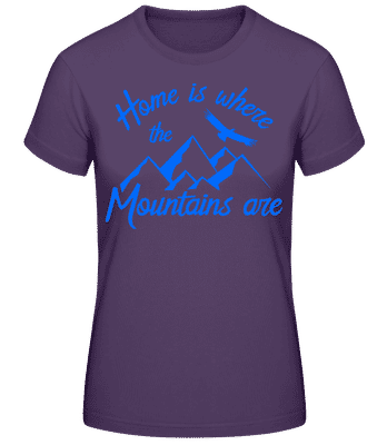 Home Is Where The Mountains Are - T-shirt femme B&C - Pourpre - Devant
