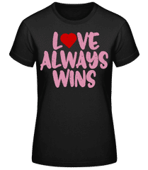 Love Always Wins · T-shirt standard Femme