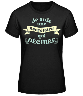 Je Suis Une Secrétaire Qui Déchire - T-shirt standard Femme - Noir - Devant