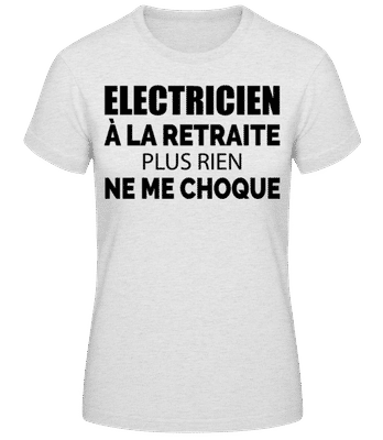 Electricien À La Retraitre - T-shirt femme B&C - Gris chiné - Devant