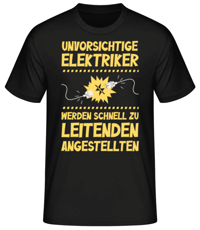 Vorschau: Unvorsichtige Elektriker - Männer Basic T-Shirt - Schwarz - Vorne