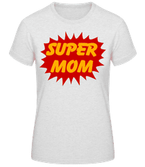 Super Mom · Women's Basic T-Shirt