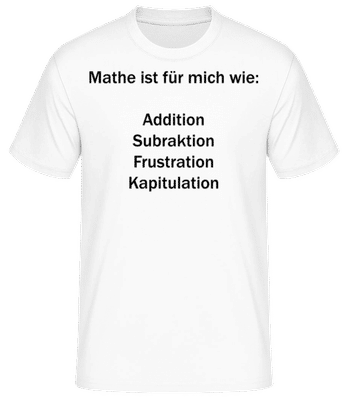 Mathe Kapitulation - Männer T-Shirt B&C - Weiß - Vorne