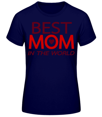 Best Mom In The World Red - Frauen Basic T-Shirt - Marine - Vorne