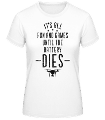 When The Drone Battery Dies · Frauen T-Shirt B&C