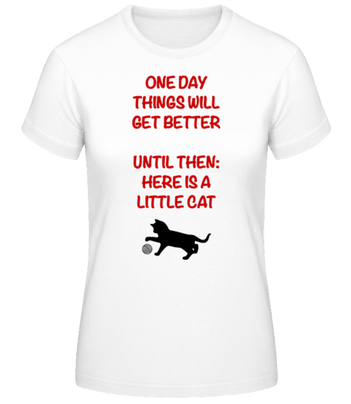 Preview: Things Will Get Better - Cat - Women's Basic T-Shirt - White - Front
