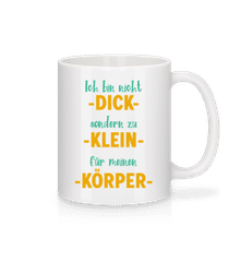Ich Bin Nicht Dick Orange · Tasse