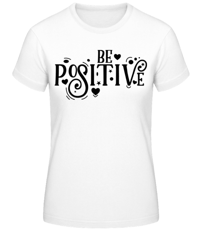 Vorschau: Be Positive - Frauen Basic T-Shirt - Weiß - Vorne
