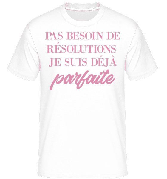 Aperçu: Je Suis Déjà Parfaite -  T-Shirt Shirtinator homme - Blanc - Devant