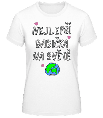 Nejlepší Babička Na Světě - Dámské basic tričko - Bílá - Napřed
