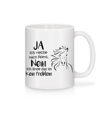Ich Rieche Nach Pferd - Tasse - Weiß - Vorne
