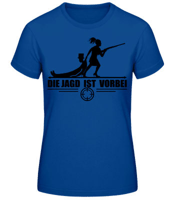 Die Jagd Ist Vorbei - Frauen Basic T-Shirt - Royalblau - Vorne