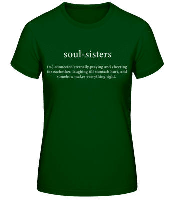 Soul Sisters - T-shirt standard Femme - Vert bouteille - Devant
