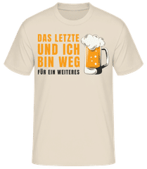 Das Letzte Und Ich Bin Weg · Männer Basic T-Shirt