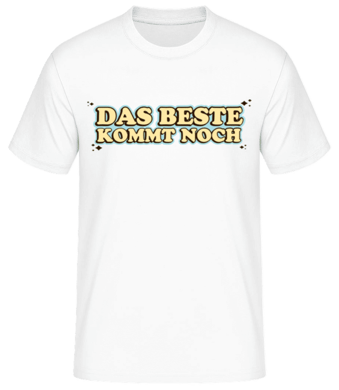 Vorschau: Das Beste Kommt Noch - Männer Basic T-Shirt - Weiß - Vorne