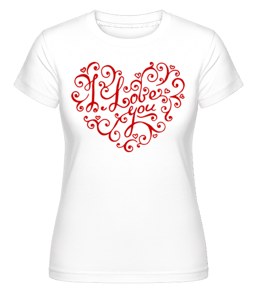 Aperçu: I Love You Heart -  T-shirt Shirtinator femme - Blanc - Devant