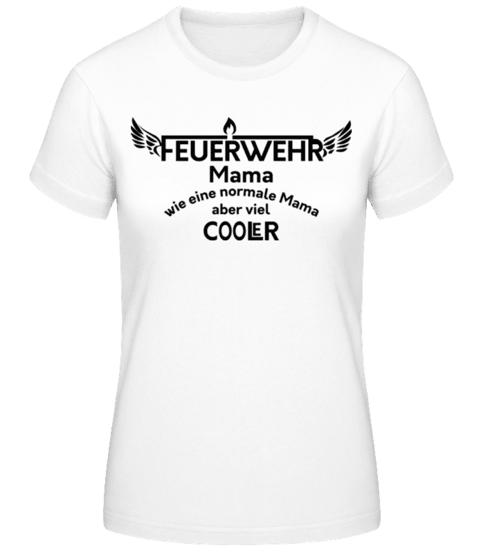 Vorschau: Coole Feuerwehr Mama - Frauen Basic T-Shirt - Weiß - Vorne