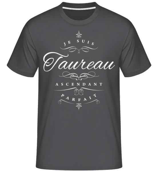 Aperçu: Je Suis Taureau Ascendant Parfait -  T-Shirt Shirtinator homme - Anthracite - Devant